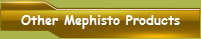 Other Mephisto Products