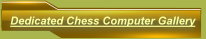 Dedicated Chess Computer Gallery